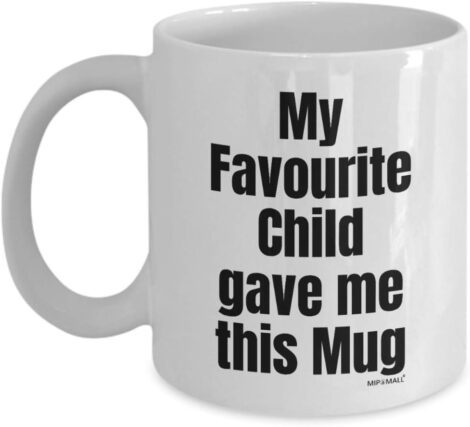 Gifts for Mum and Dad – Funny Mug from My Favourite Child. Suitable for various occasions.