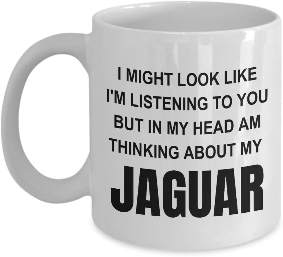 MIPOMALL Jaguar Gifts, Novelty Mugs, I Might Look Like I'm Listening, Birthday Gift, Funny Coffee Mug Tea Cup, Christmas Presents - wm3323 (11oz)