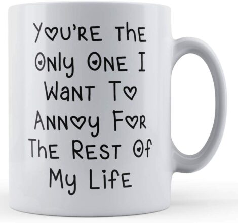 Sarcastic Relationship Mug – Perfect Gift for Annoying Each Other Forever.