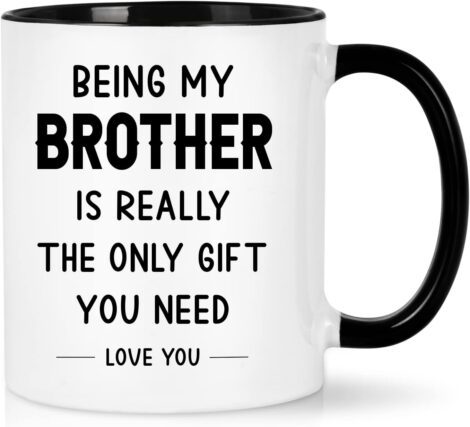 11oz Funny Brother Birthday Coffee Mug – Being My Brother is The Ultimate Gift