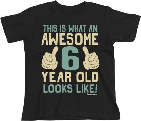 Awesome 6th Birthday Gift – Kid’s T-Shirt for Boys and Girls.