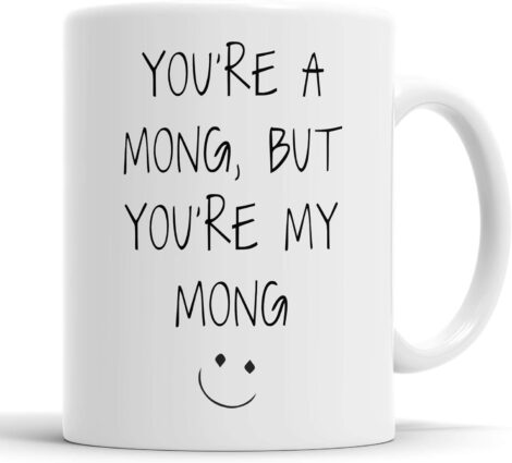 Humorous Mong Mug – Perfect Gift for Partner, Valentines, Anniversary, Birthday, Christmas