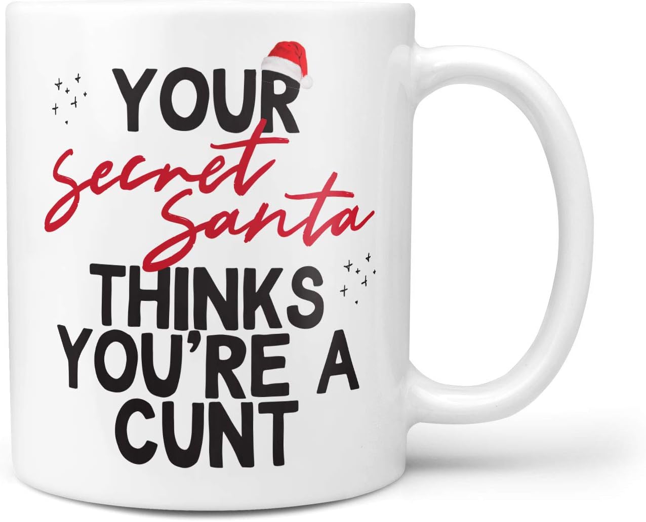 Your Secret Santa Think's You're A Cunt Mug - Funny Rude Work Secret Santa Gift Present Under 10 Pounds - ©TeHeGifts