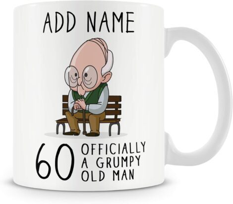 Customize your gift! Personalized 60 mug for grumpy old man’s 60th birthday celebration.