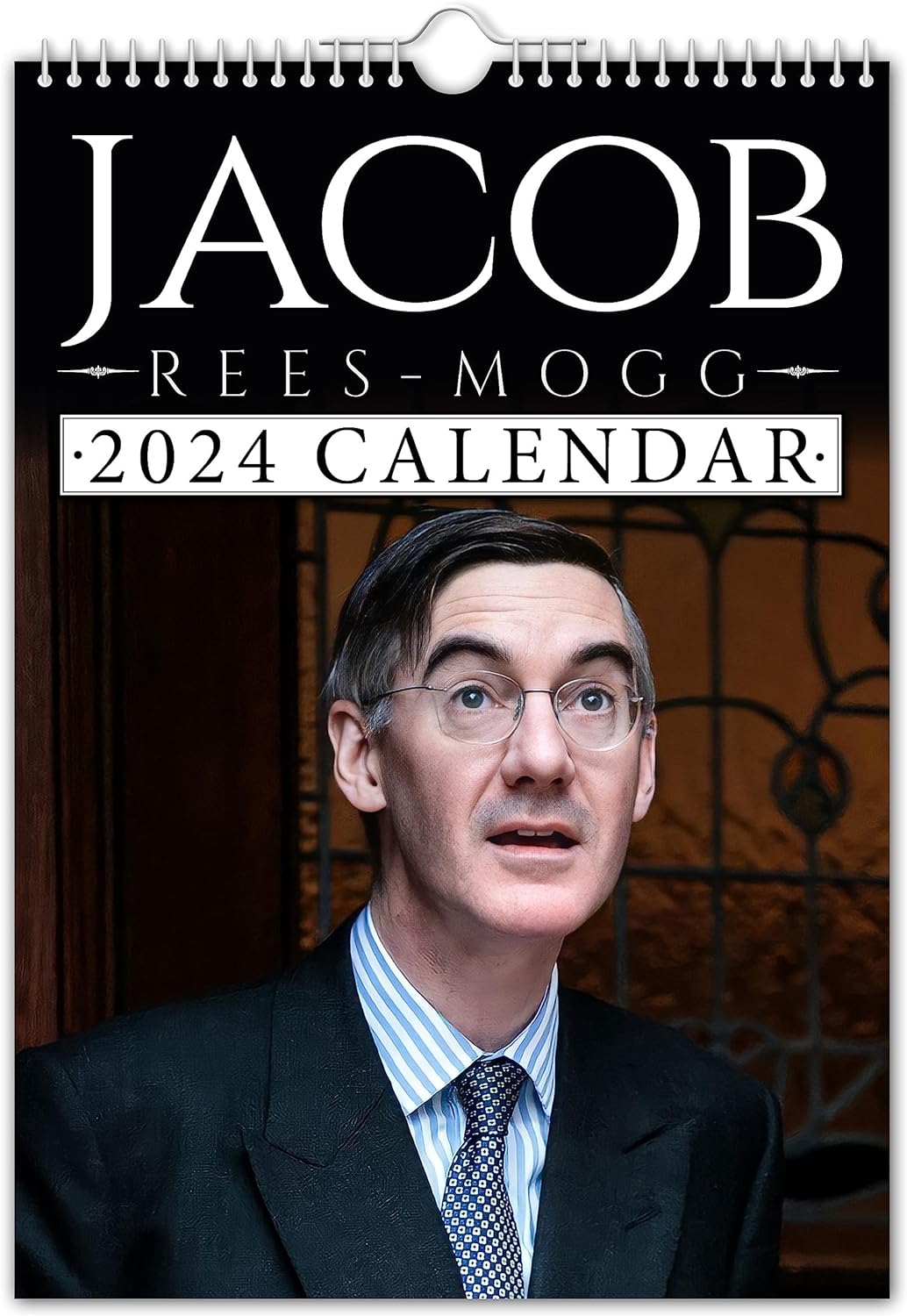 Jacob Rees-Mogg - 2024 Wall Calendar // Funny/Quirky/Christmas/Birthday/Gift Idea/Present/Novelty/Humour/Secret Santa/Year Planner/Office Gift