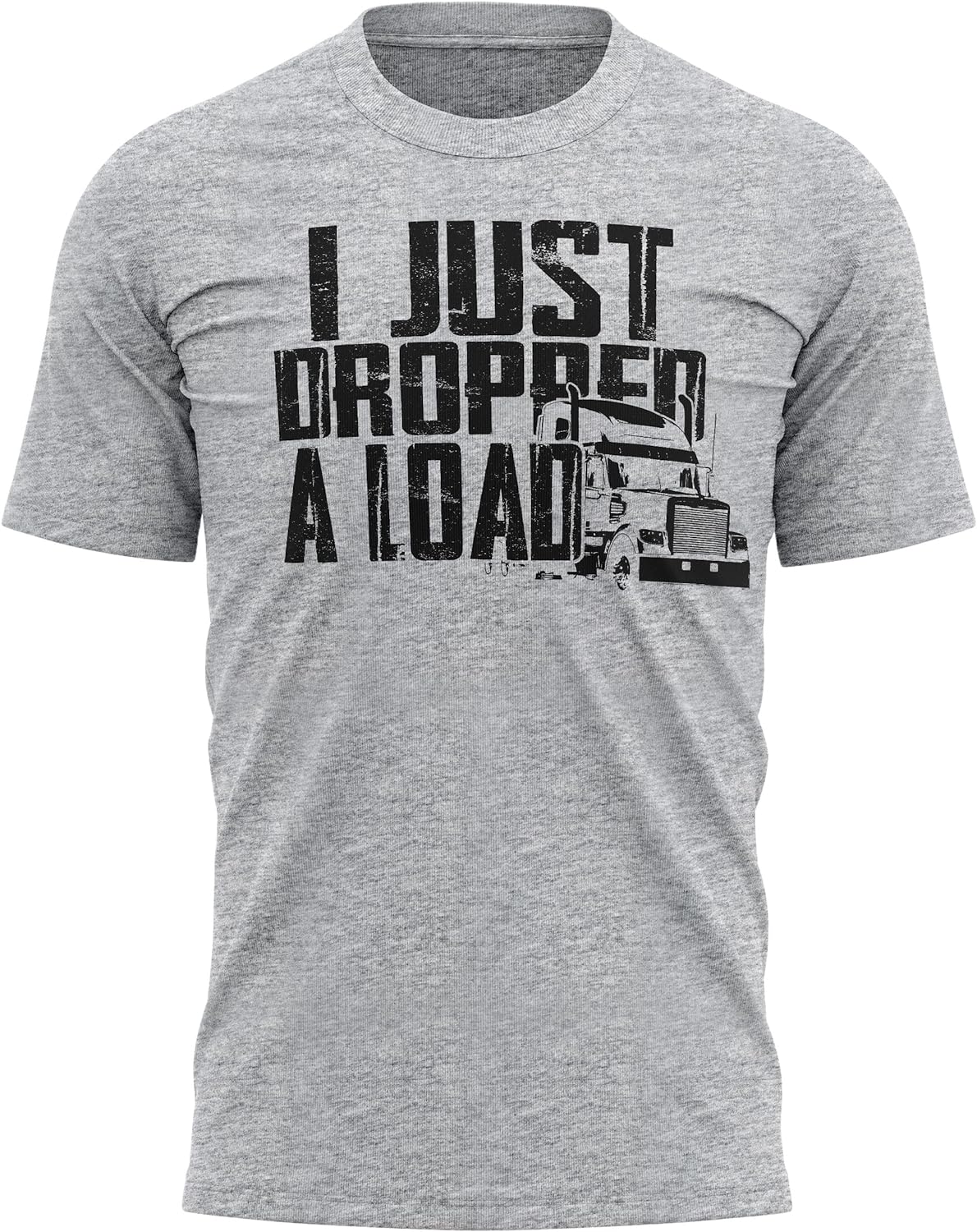 I Just Dropped A Load Lorry T Shirt, Trucker Gifts for Dad, Birthday Gifts for Lorry HGV Drivers, Funny Mens Truck Tee