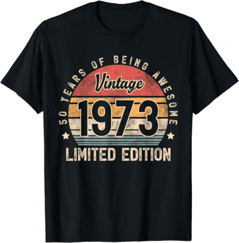 50th Birthday T-Shirt: Vintage ’73 – Ideal Gifts for Men and Women turning 50.